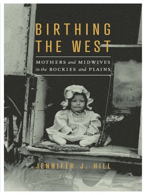 cover image of Birthing the West